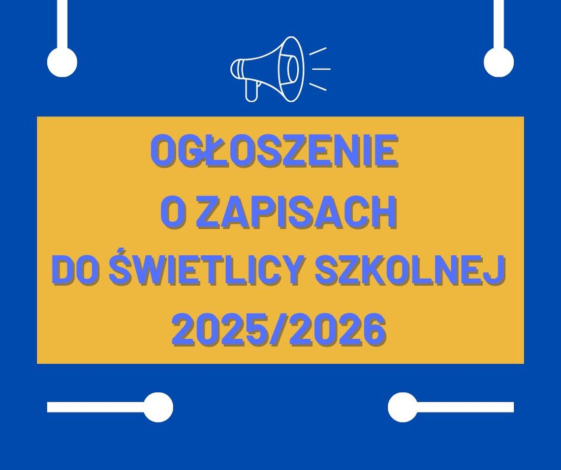 Ogłoszenie o zapisach do świetlicy szkolnej 2025/2026