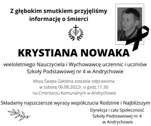 Z ogromnym smutkiem informujemy o śmierci śp. Krystiana Nowaka - emerytowanego Nauczyciela SP4