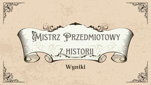 Mistrzowie Przedmiotowi z Historii