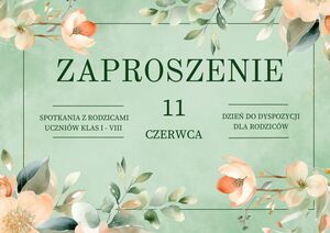 Zaproszenie na spotkania z Rodzicami uczniów klas I- VIII oraz dzień do dyspozycji  dla Rodziców